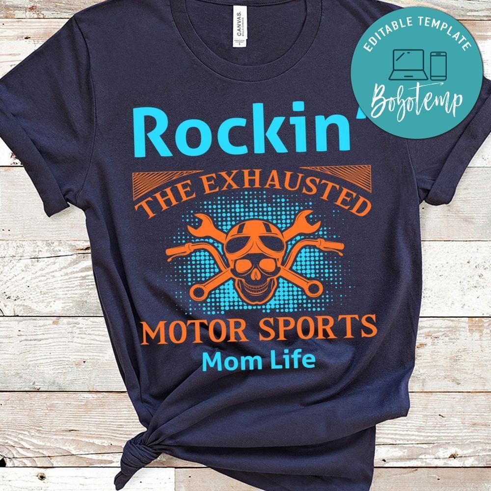 Rockin' The Exhausted Motor Sports Mom Life Shirt
