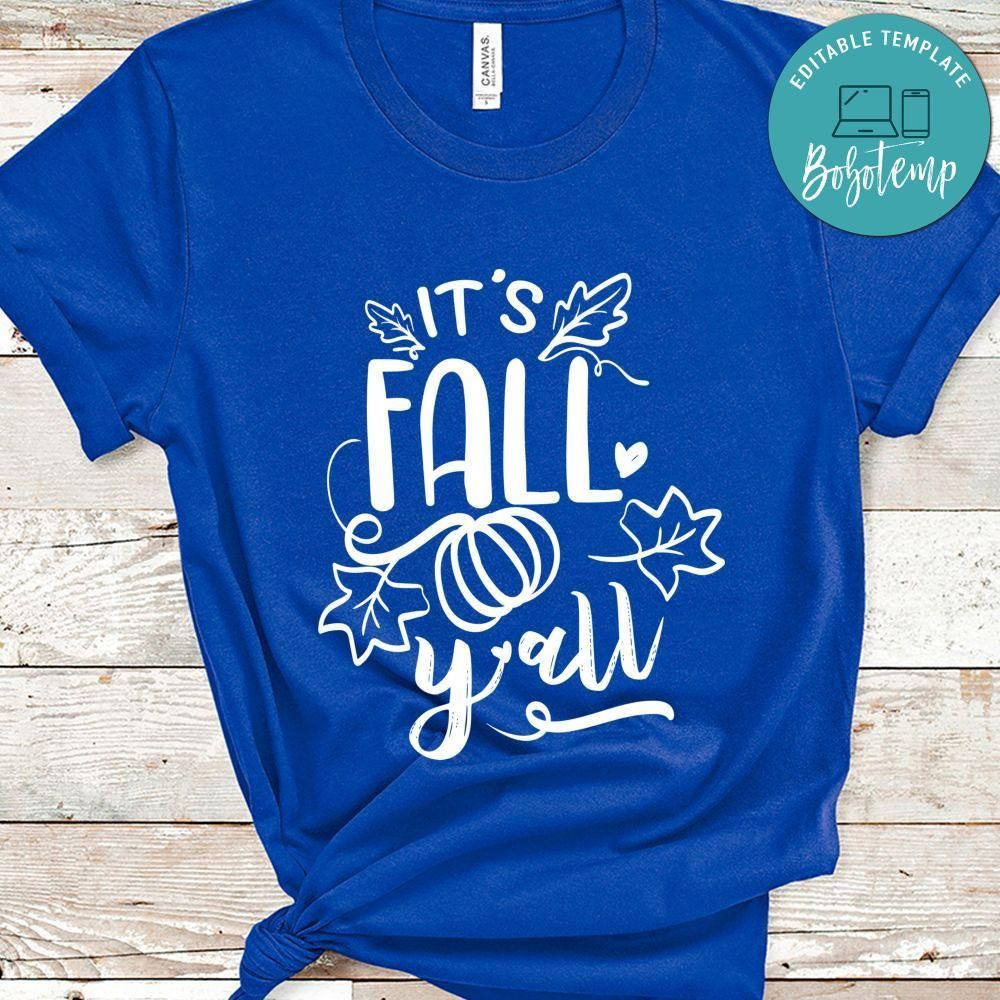 Its Fall Y All Shirt