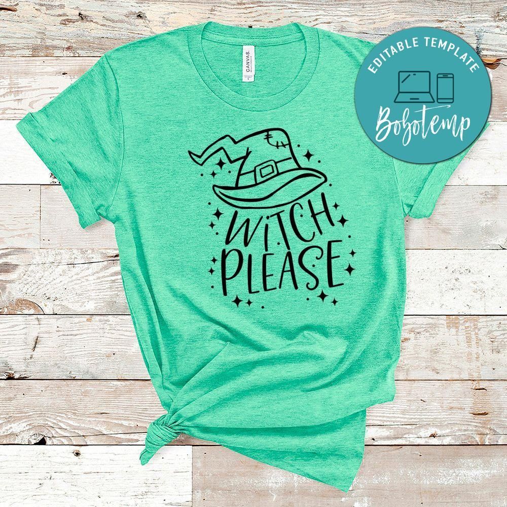 Witch Please Halloween Shirt