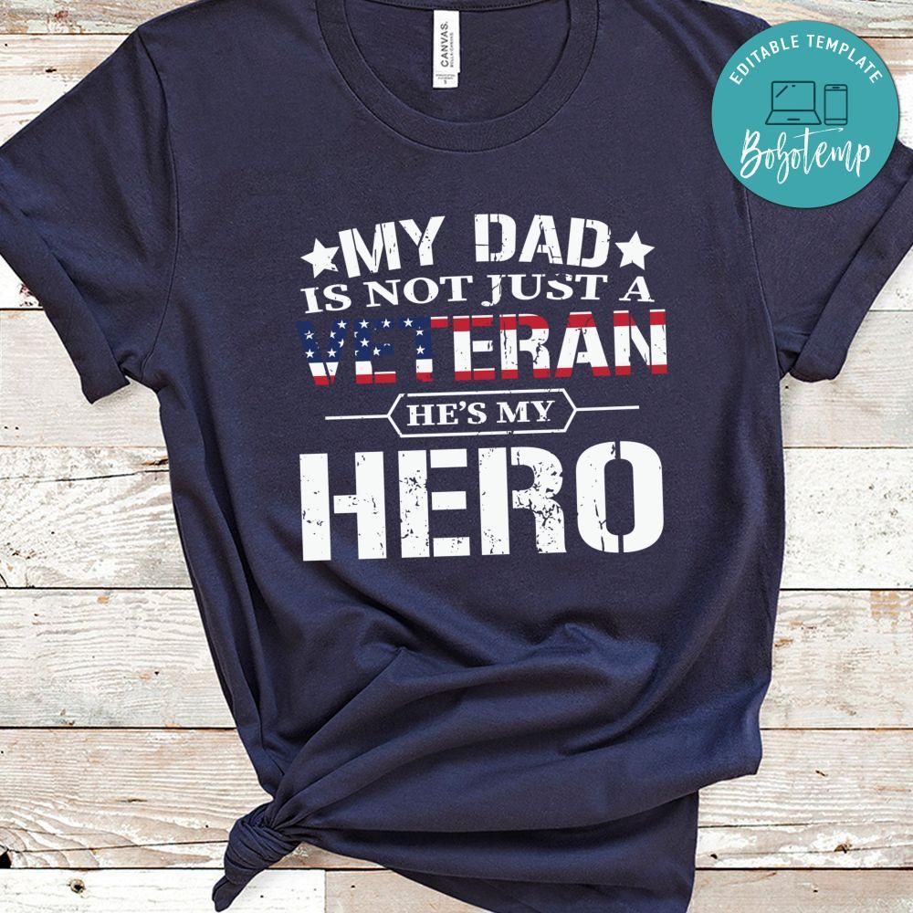 Not Just A Veteran Dad's My Hero Veteran Shirt