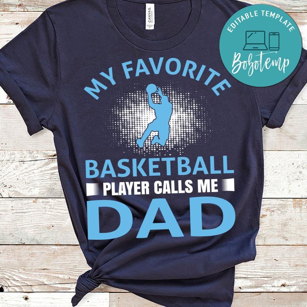 My Favorite Basketball Players Calls Me Dad Shirt