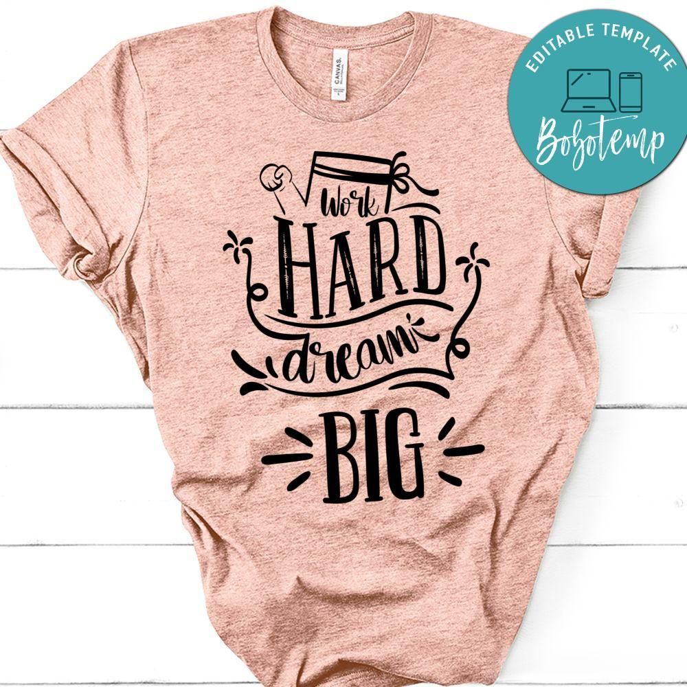 Work Hard Dream Big T-Shirt