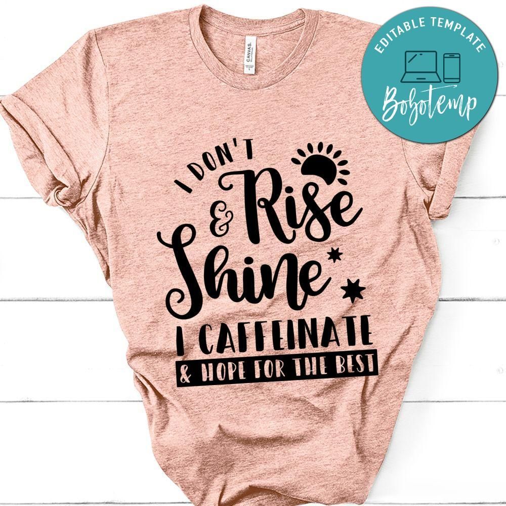 I Don't Rise And Shine Shirt