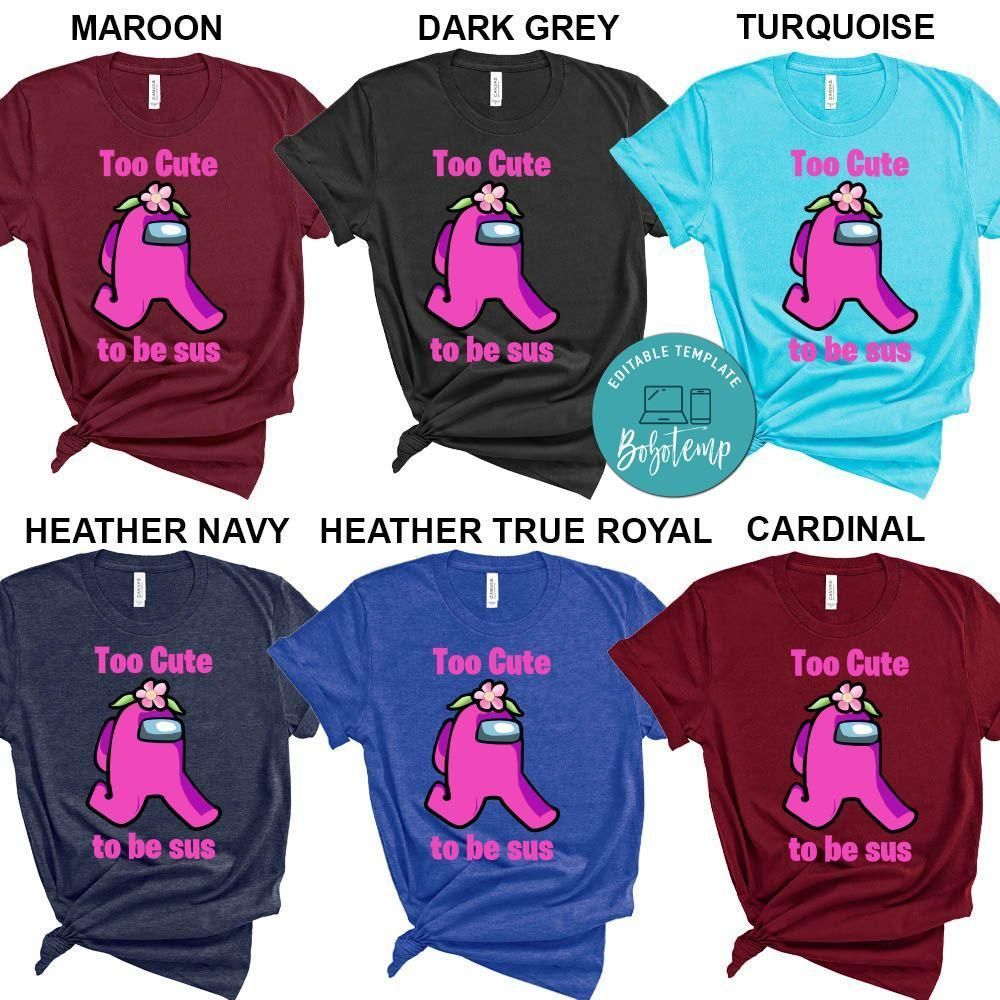 Too Cute To Be Sus Shirt - Pink Among Us Shirt