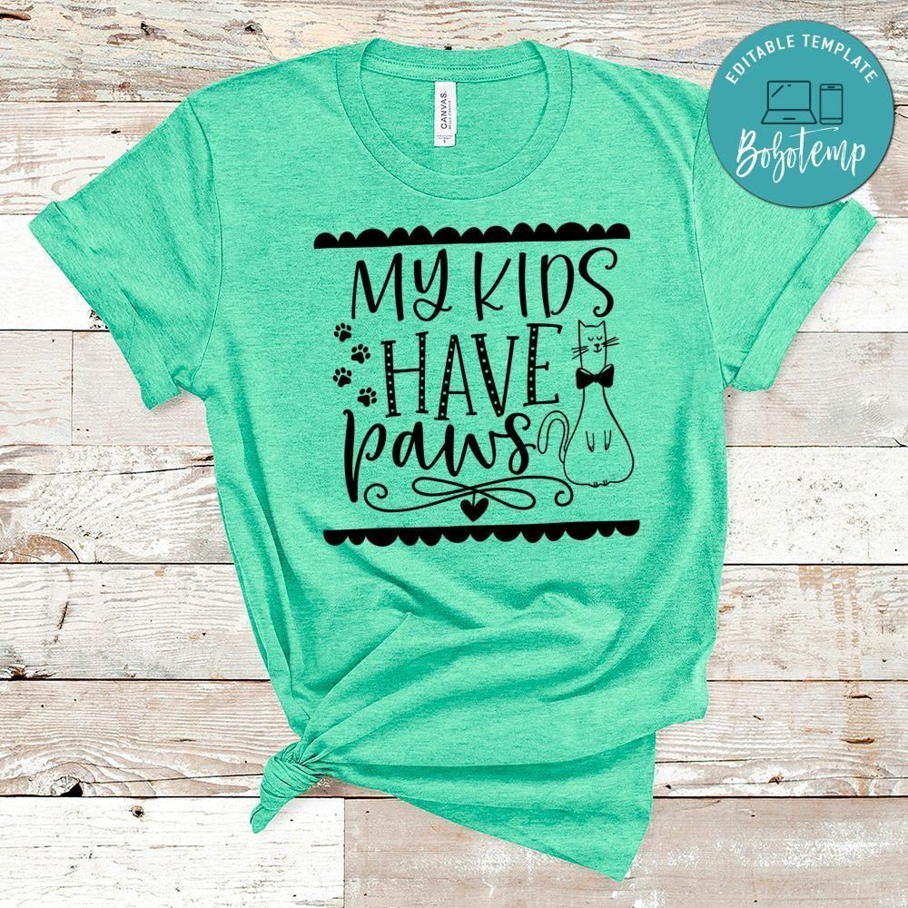 My Kids Have Paws Shirt