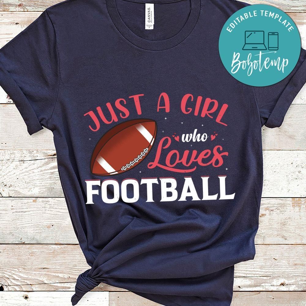 Just A Girl Who Loves Football Shirt