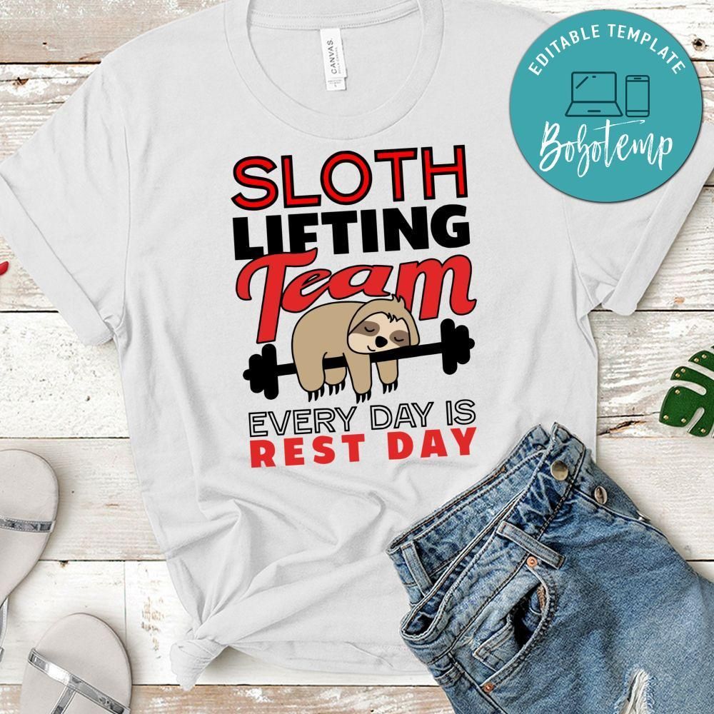 Sloth Lifting Team Everyday is Rest Day Shirt