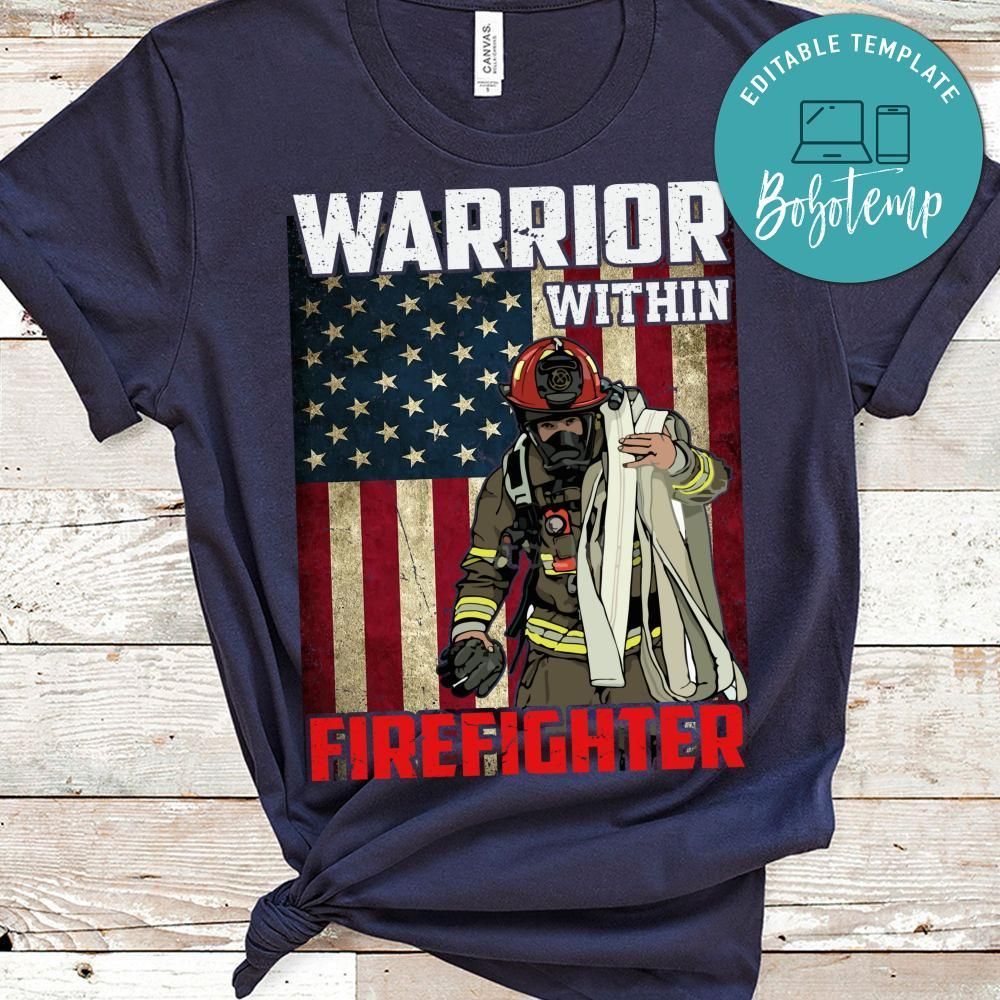 Warrior Within Firefighter Shirt