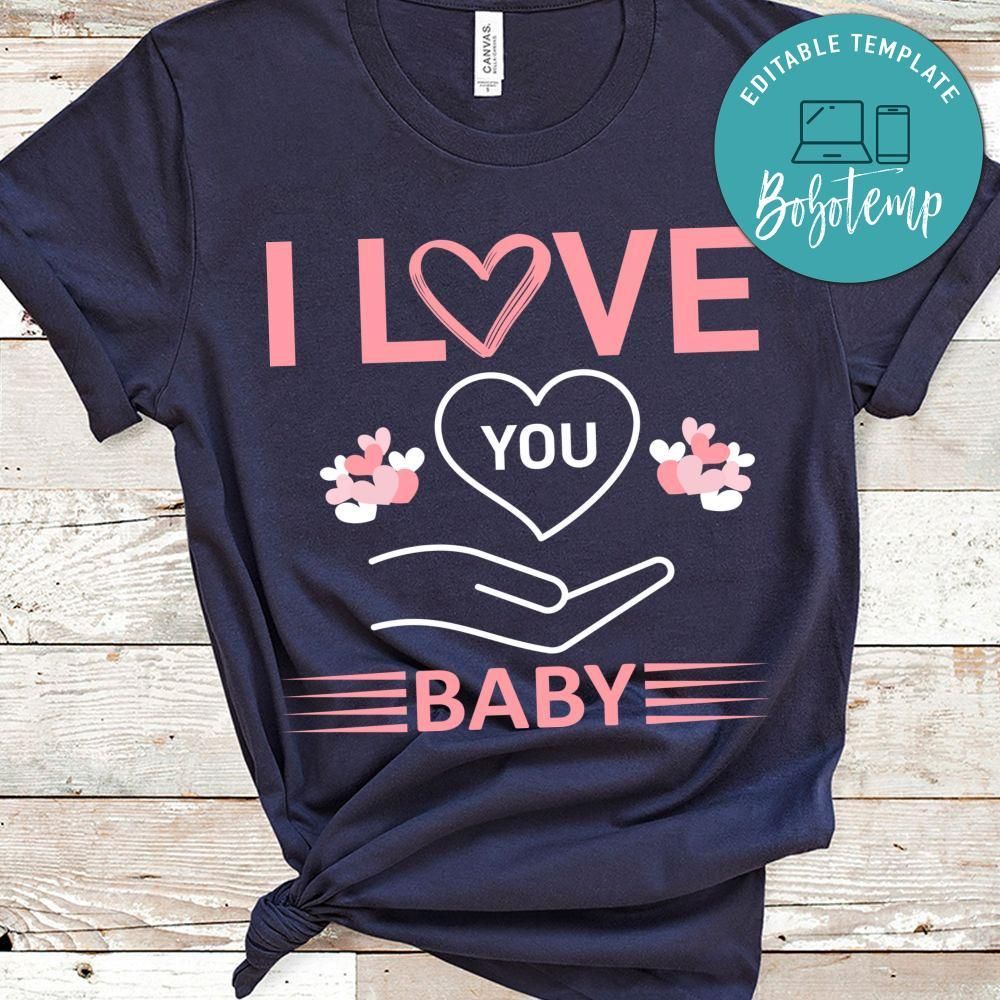 I Love You Baby T-Shirt