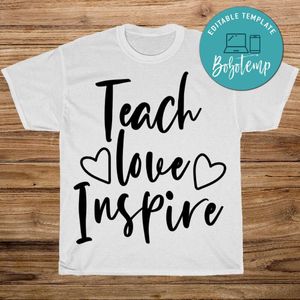 Teach Love Inspire Shirt