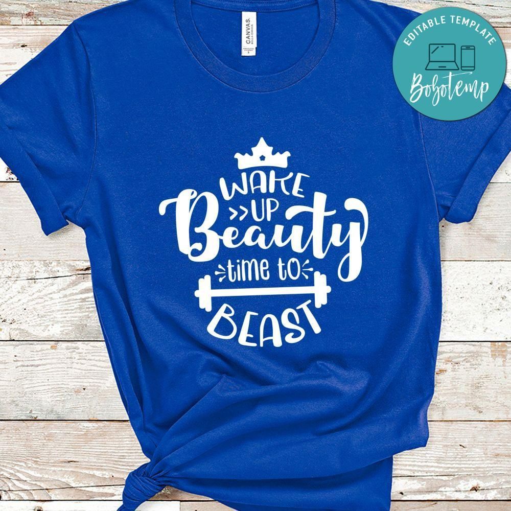 Wake Up Beauty Time To Beast Shirt