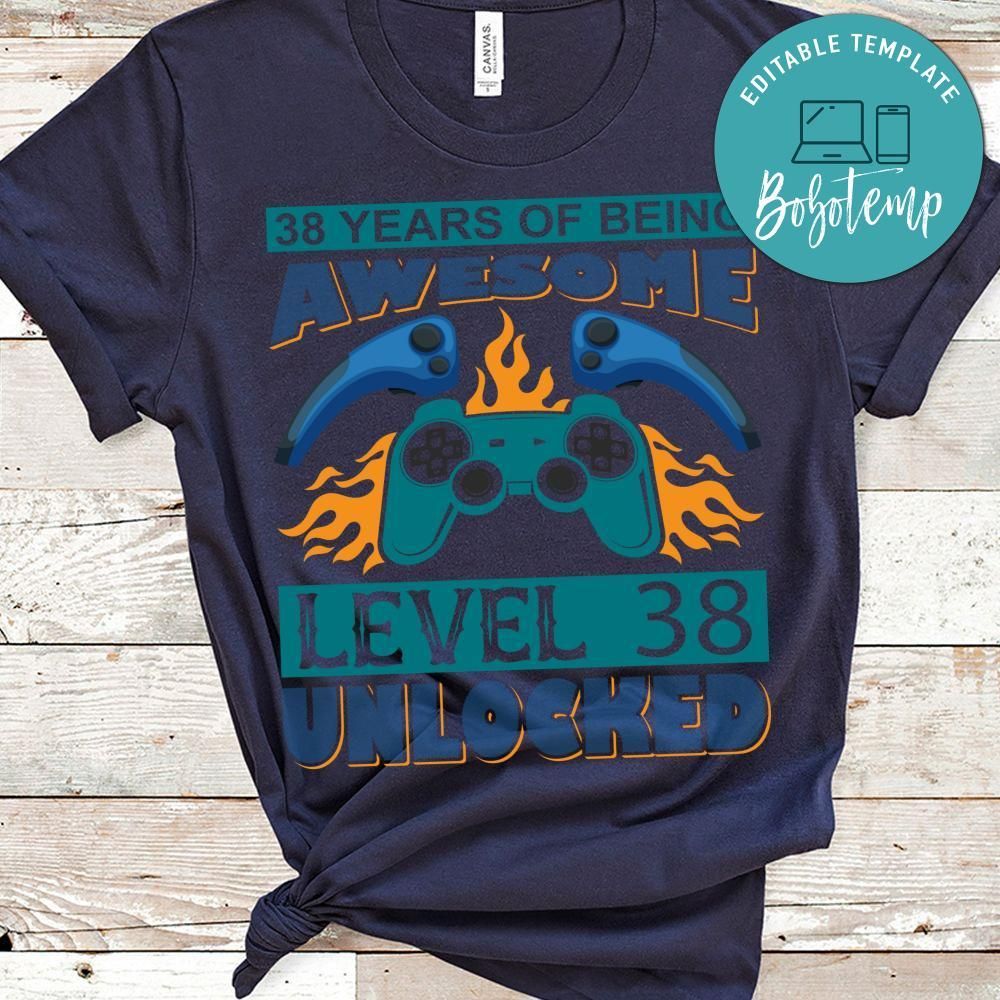 38 Years Of Being Awesome Level 38 Unlocked Shirt
