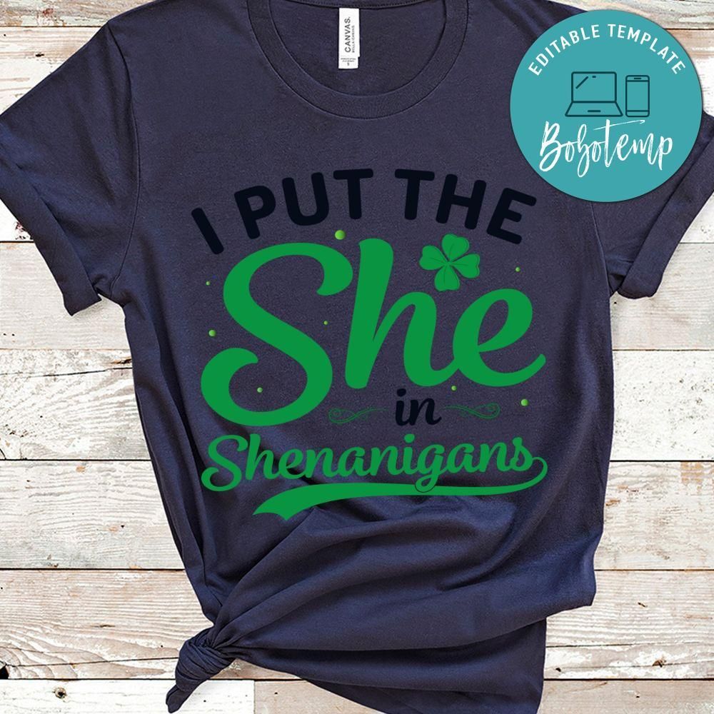 I Put The She In Shenanigans Shirt