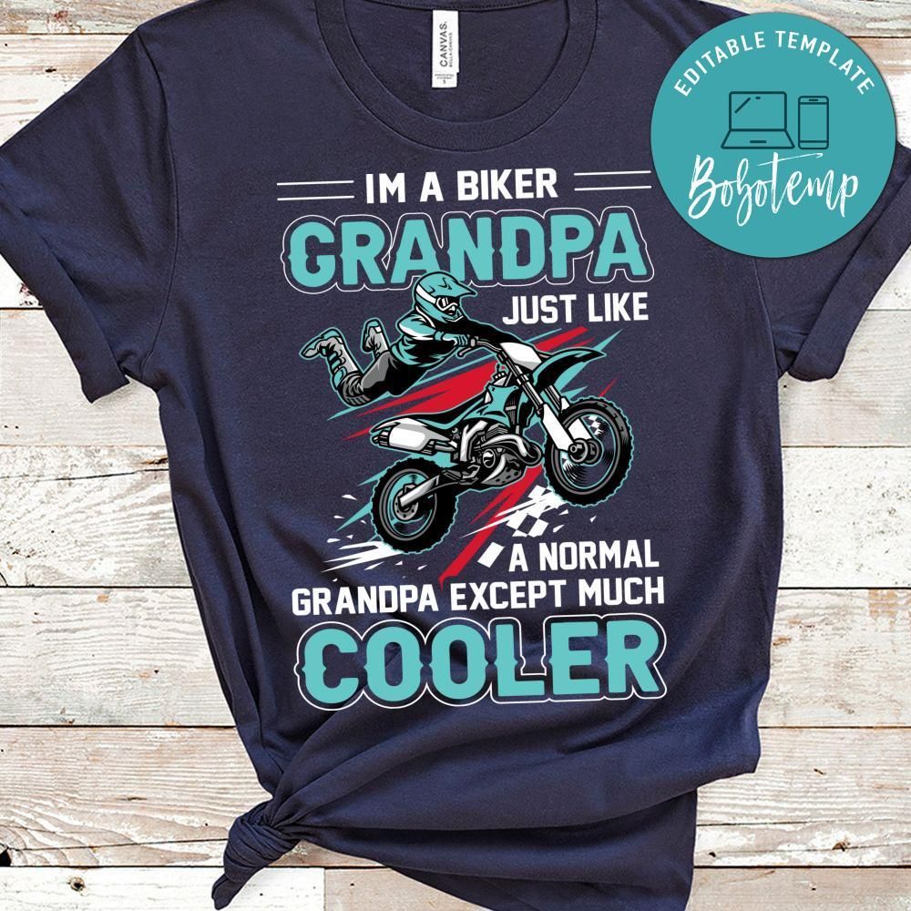 I'm A Biker Grandpa Just Like A Normal Grandpa T Shirts