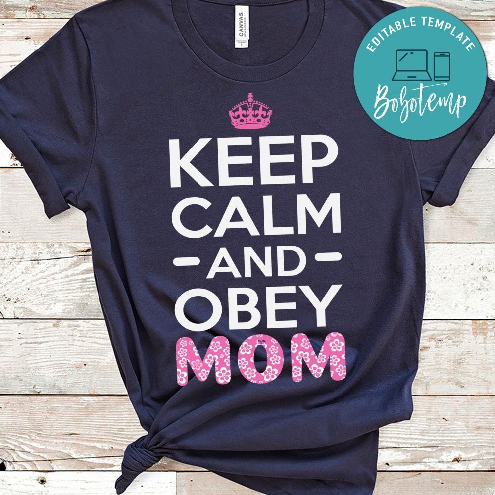 Keep Calm And Obey Mom Shirt