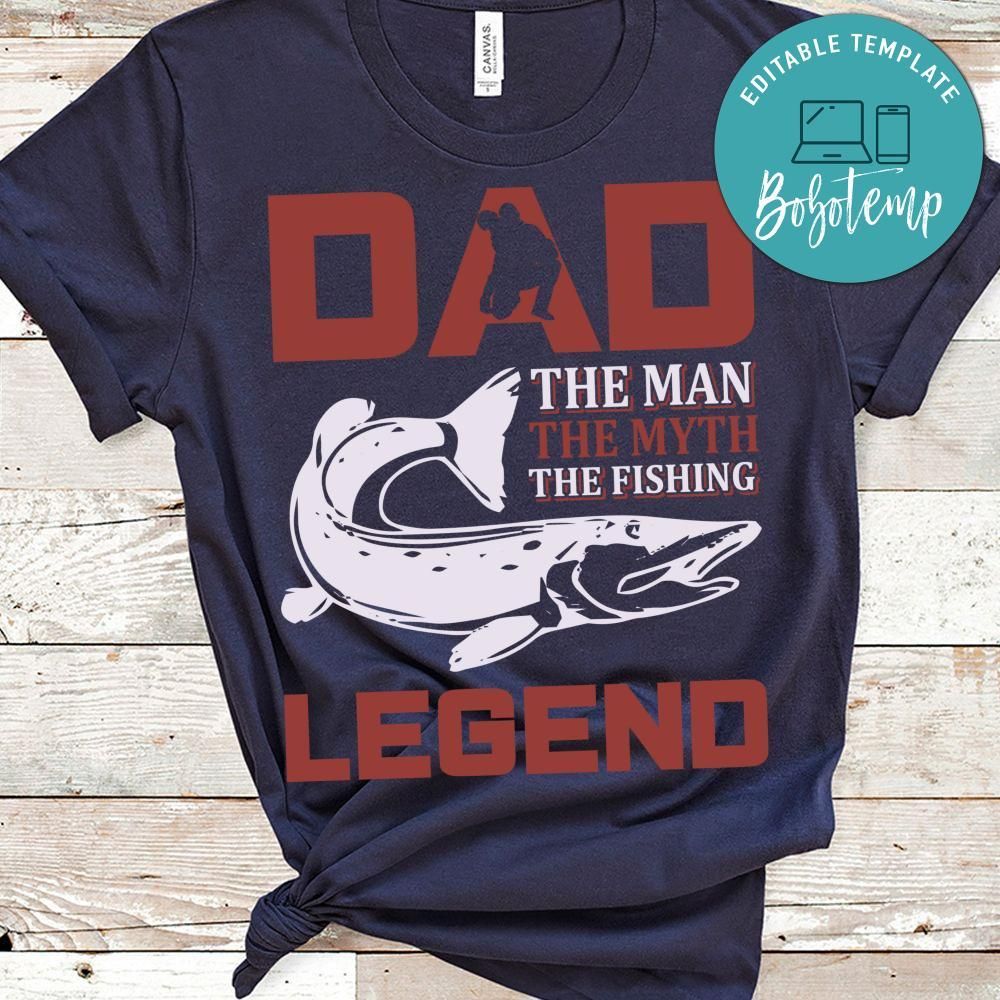 Dad The Mam The Myth The Fishing Legend Shirt