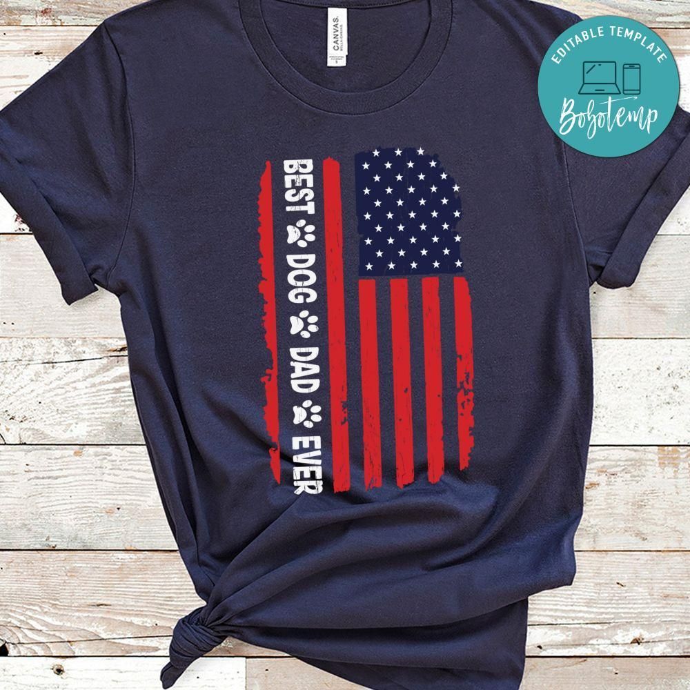 Best Dog Dad Ever Cool American Shirt