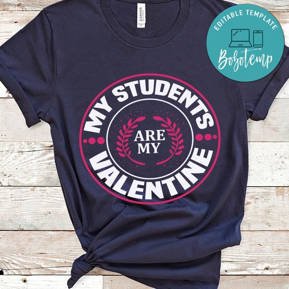 My Students Valentine Shirt