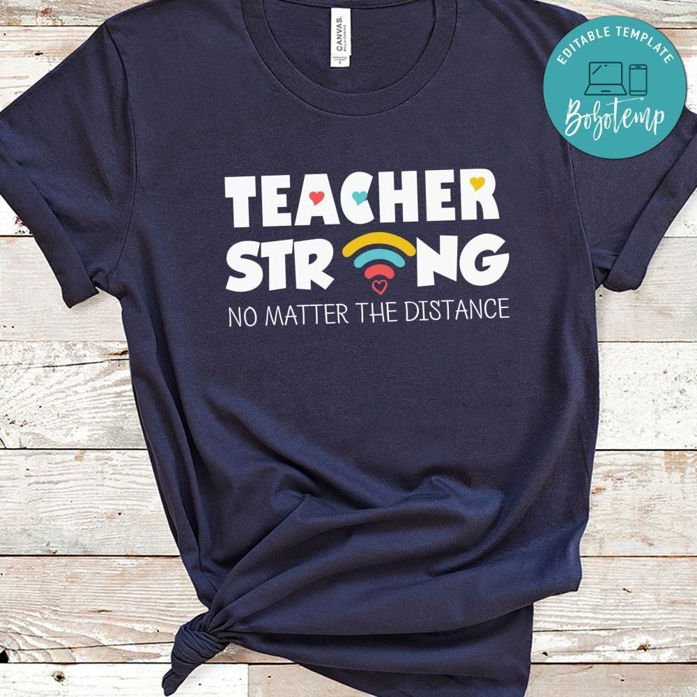 Teacher Strong No Matter the Distance Shirt