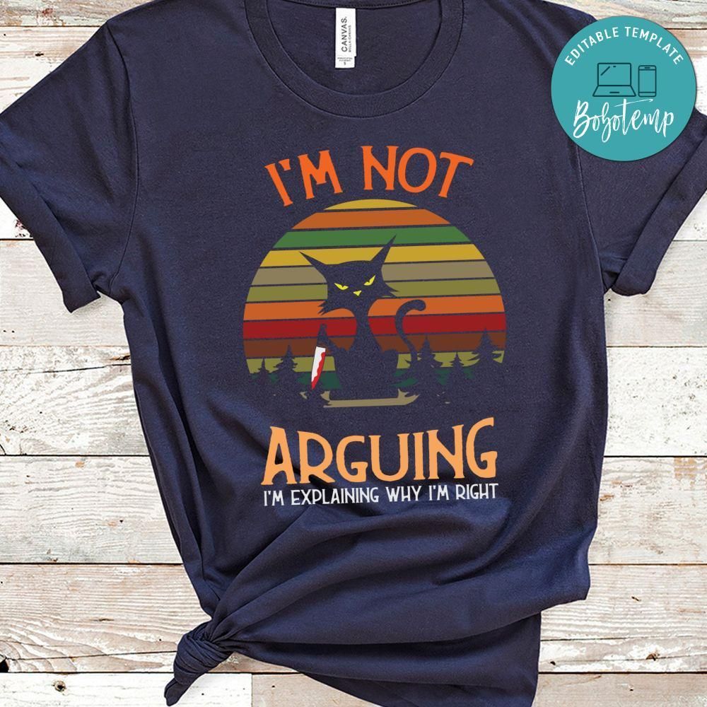 Retro Fun Cat With Knife I'm Not Arguing Shirt