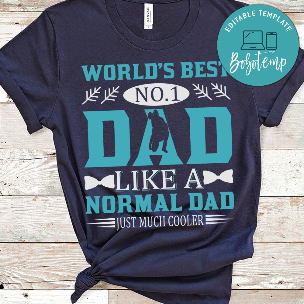 World's Best Dad Like Normal Dad Just Much Cooler Shirt