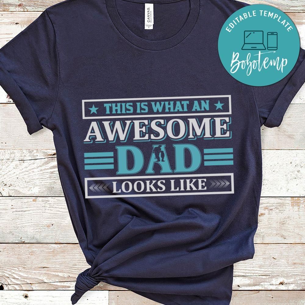 This Is What An Awesome Dad Looks Like Shirt