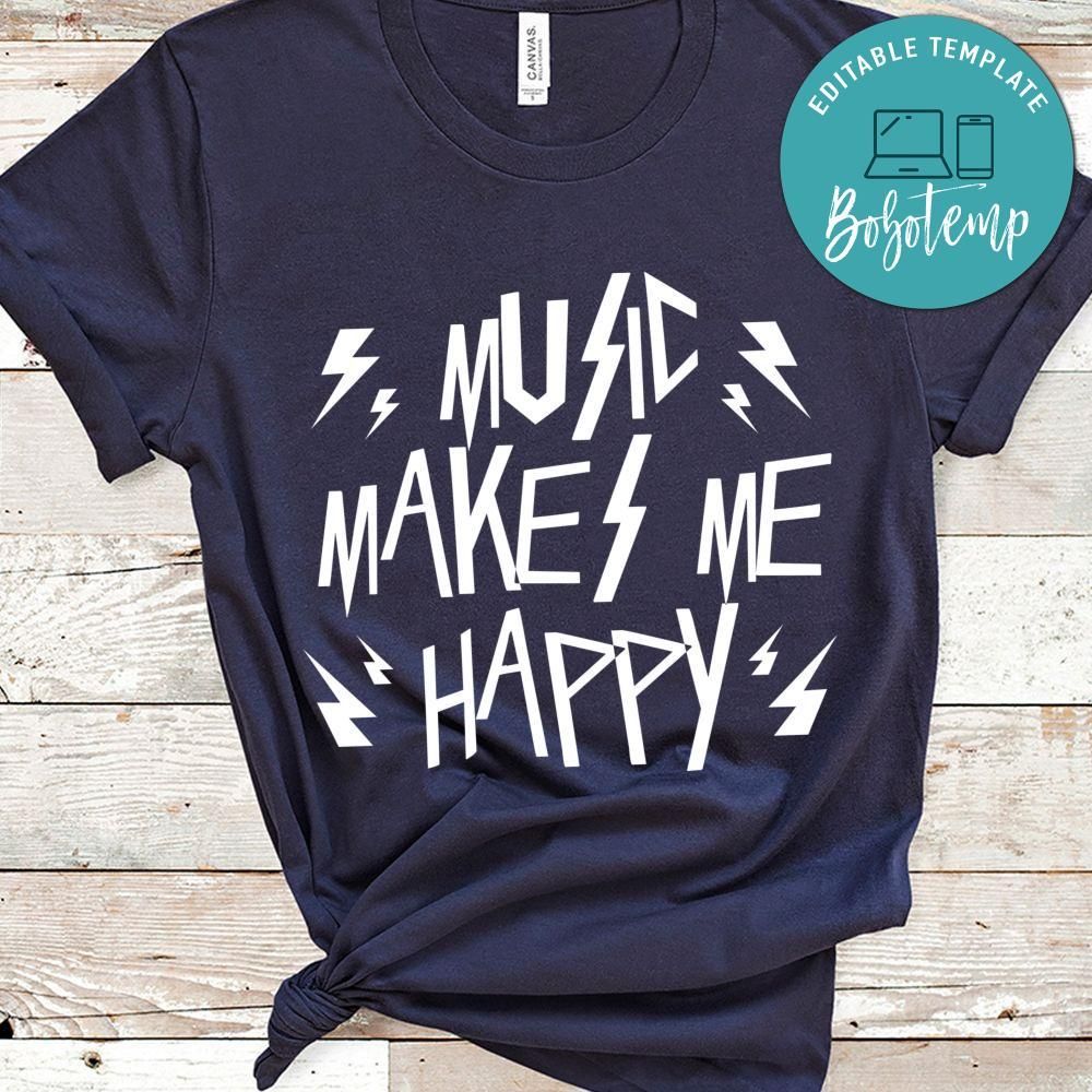 Music Make Me Happy Shirt