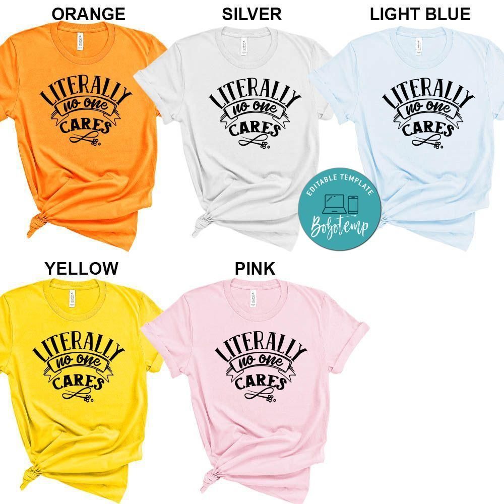 Literally No One Cares Shirt