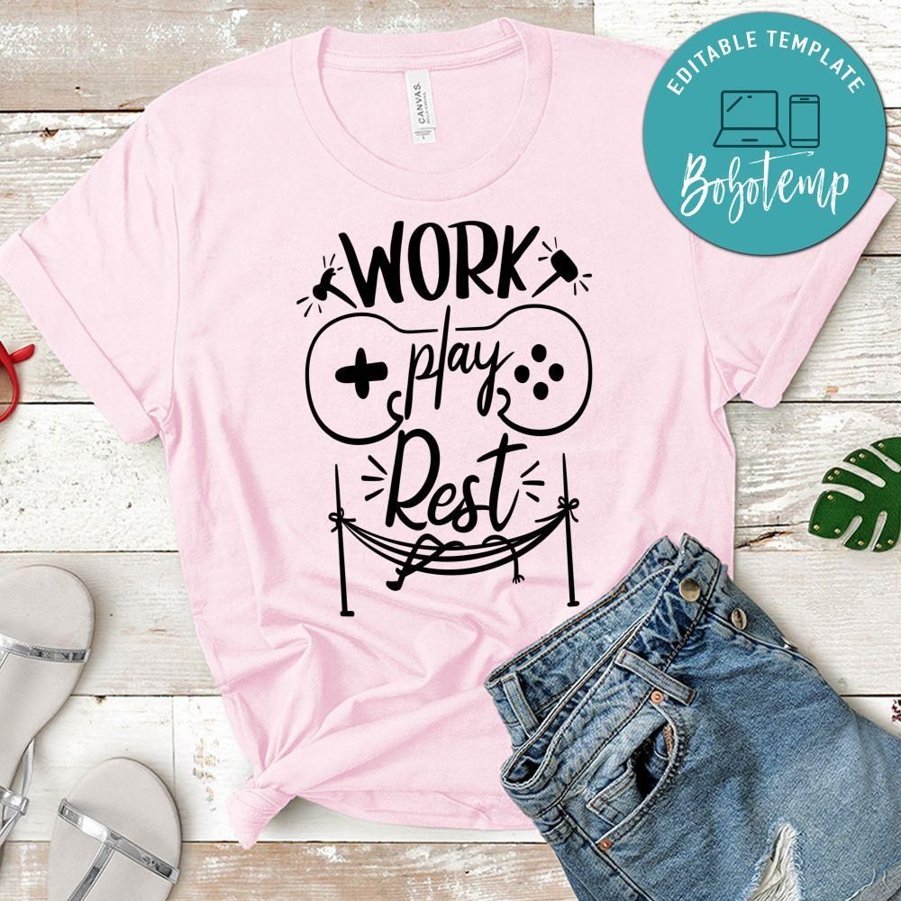 Work Play Rest T-Shirt
