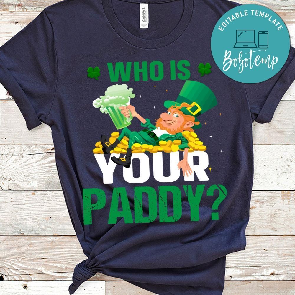 Who Is Your Paddy Shirt