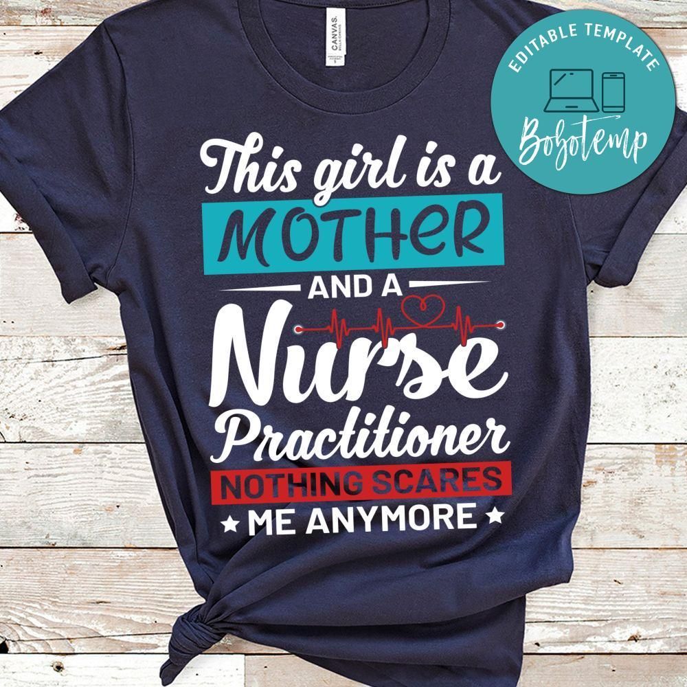 This Girl Is A Mother And A Nurse Practitioner Shirt