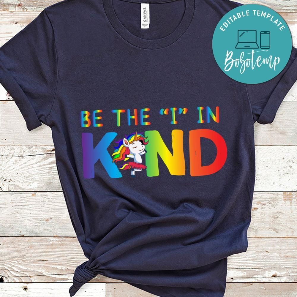 Be The I  In Kind Shirt