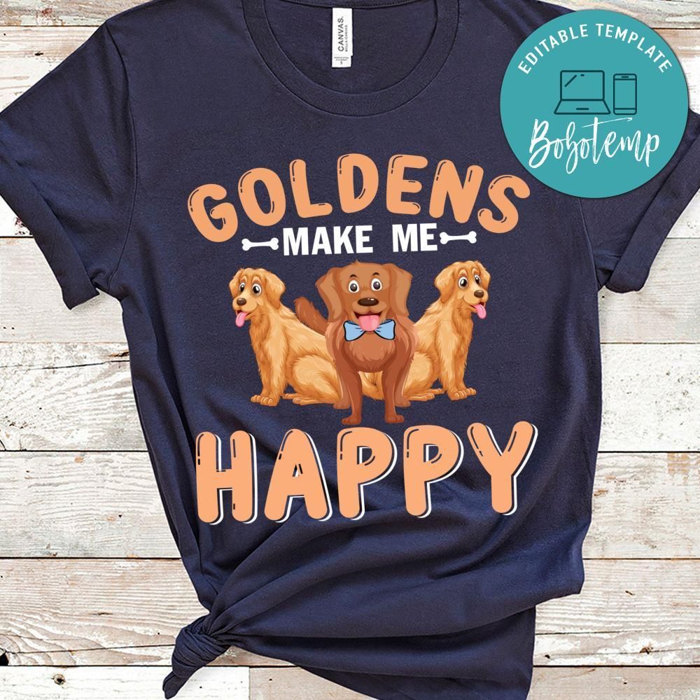 Goldens Make Me Happy Shirt