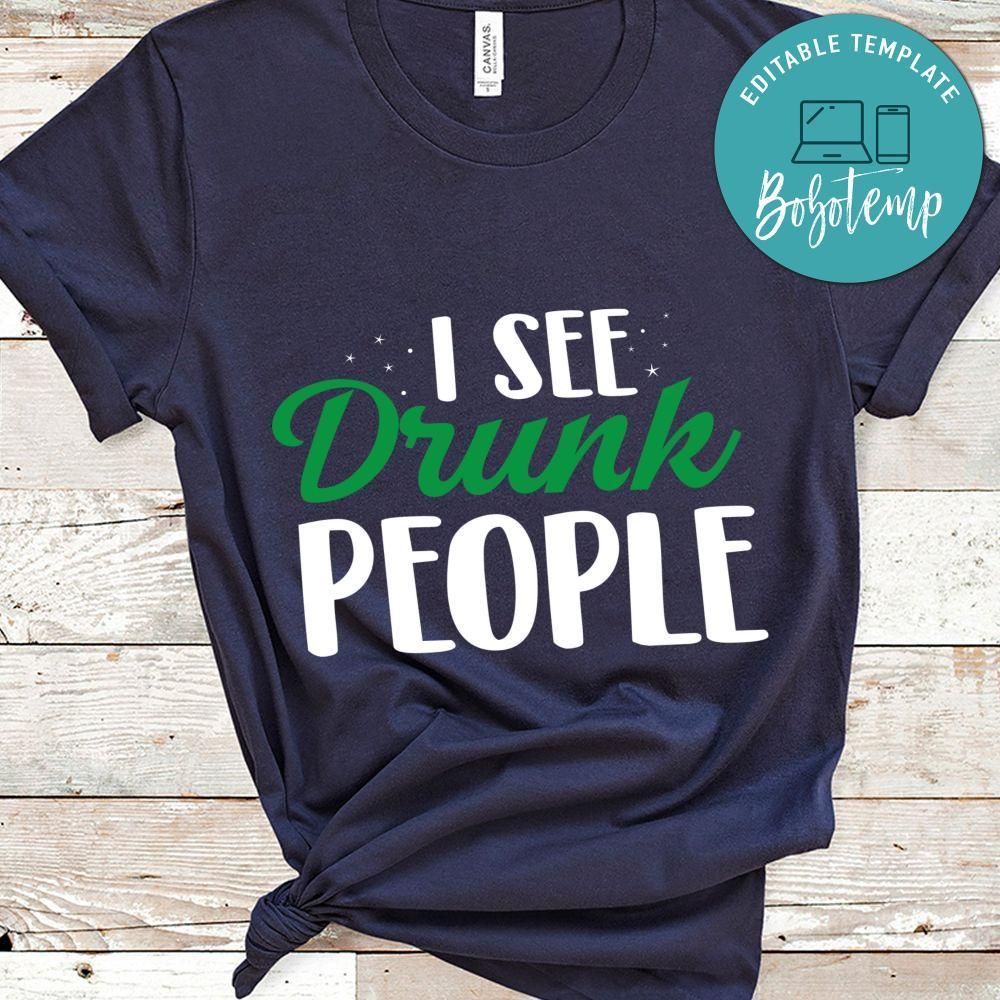 I See Drunk People Shirt