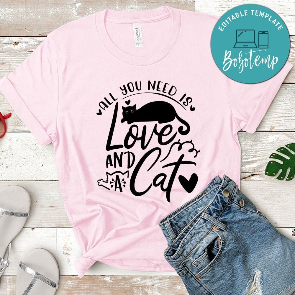All You Need Is Love And A Cat Classic Shirt