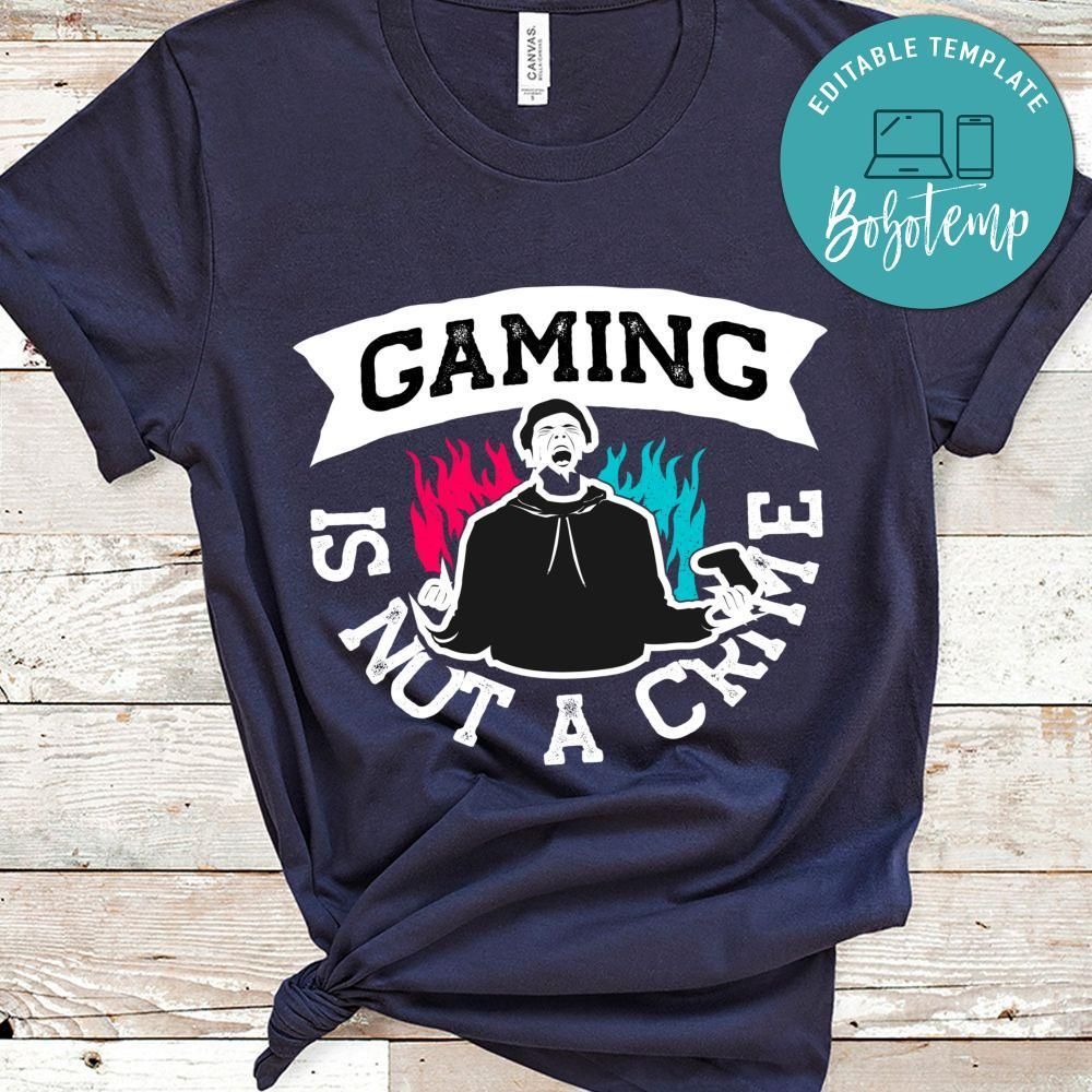 Gaming is not a Crime Shirt