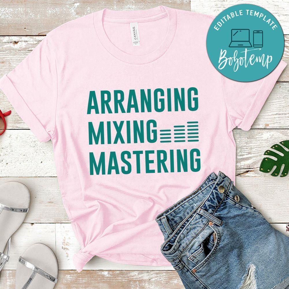 Arranging Mixing Mastering Shirt