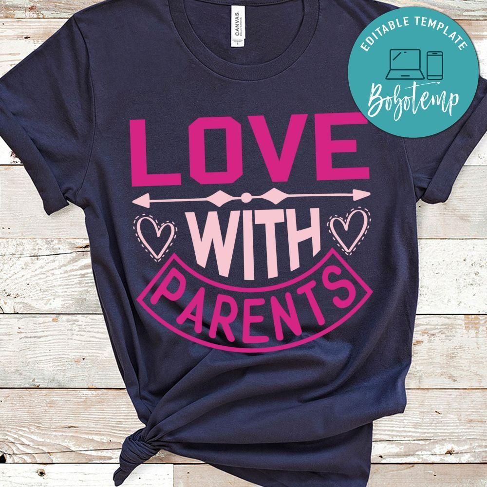 Love With Parents T-Shirt