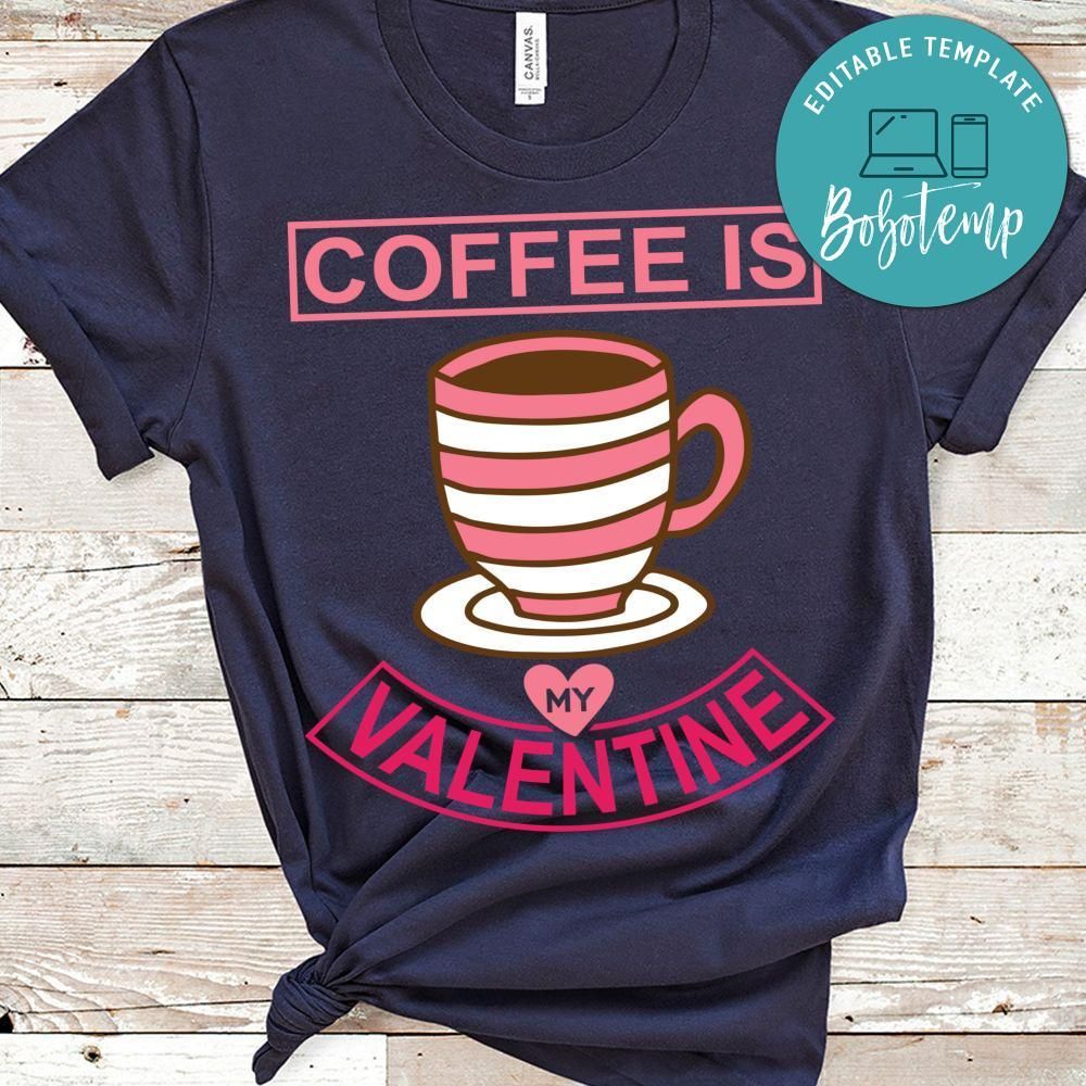 Coffee Is Valentine Shirt