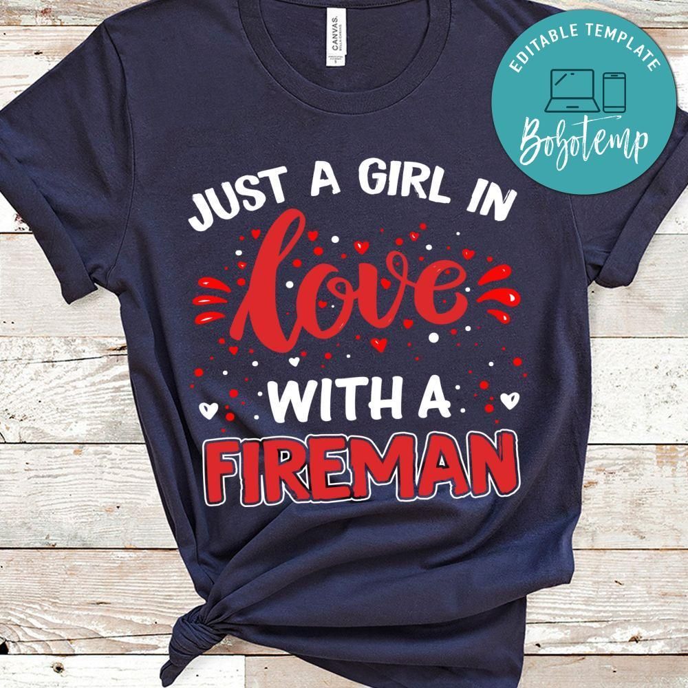 Just A Girl In Love With A Fireman Shirt