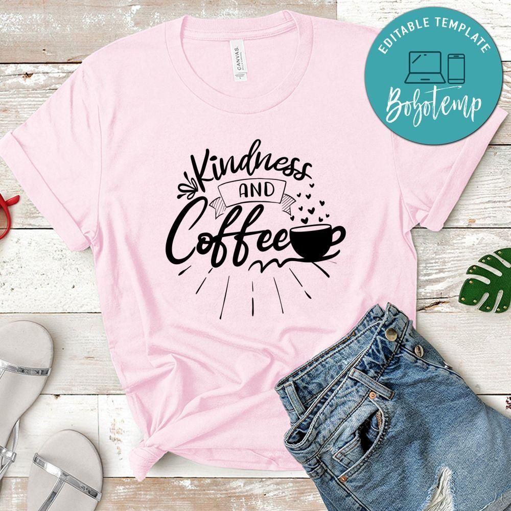 Kindness And Coffee T-Shirt