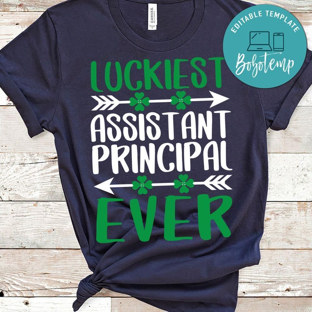Luckiest Assistant Principal Ever Shirt