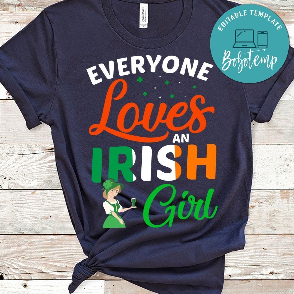 Everyone Loves An Irish Girl Shirt