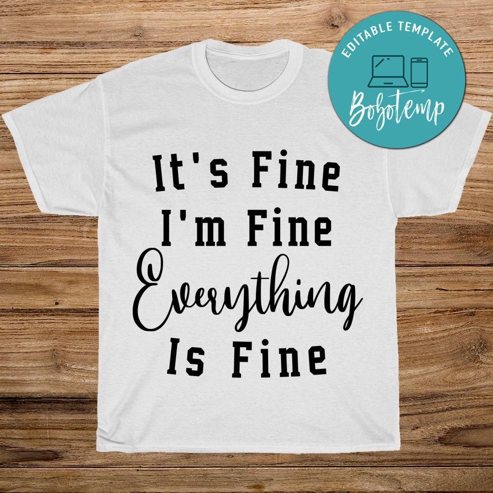 It's Fine I'm Fine Everything Is Fine White Shirt