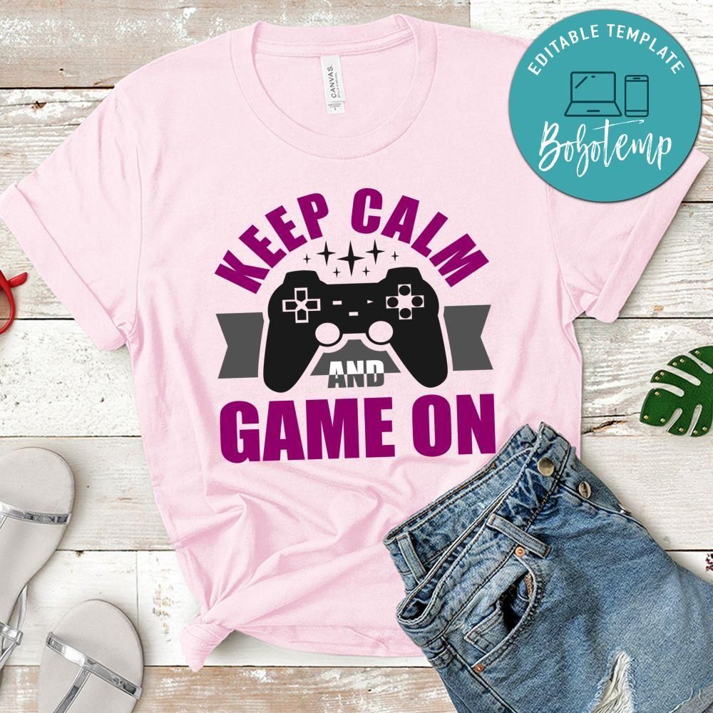 Keep Calm and Game On Shirt