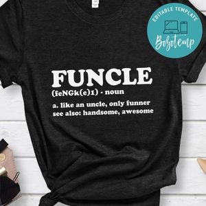 Funcle Definition Shirt