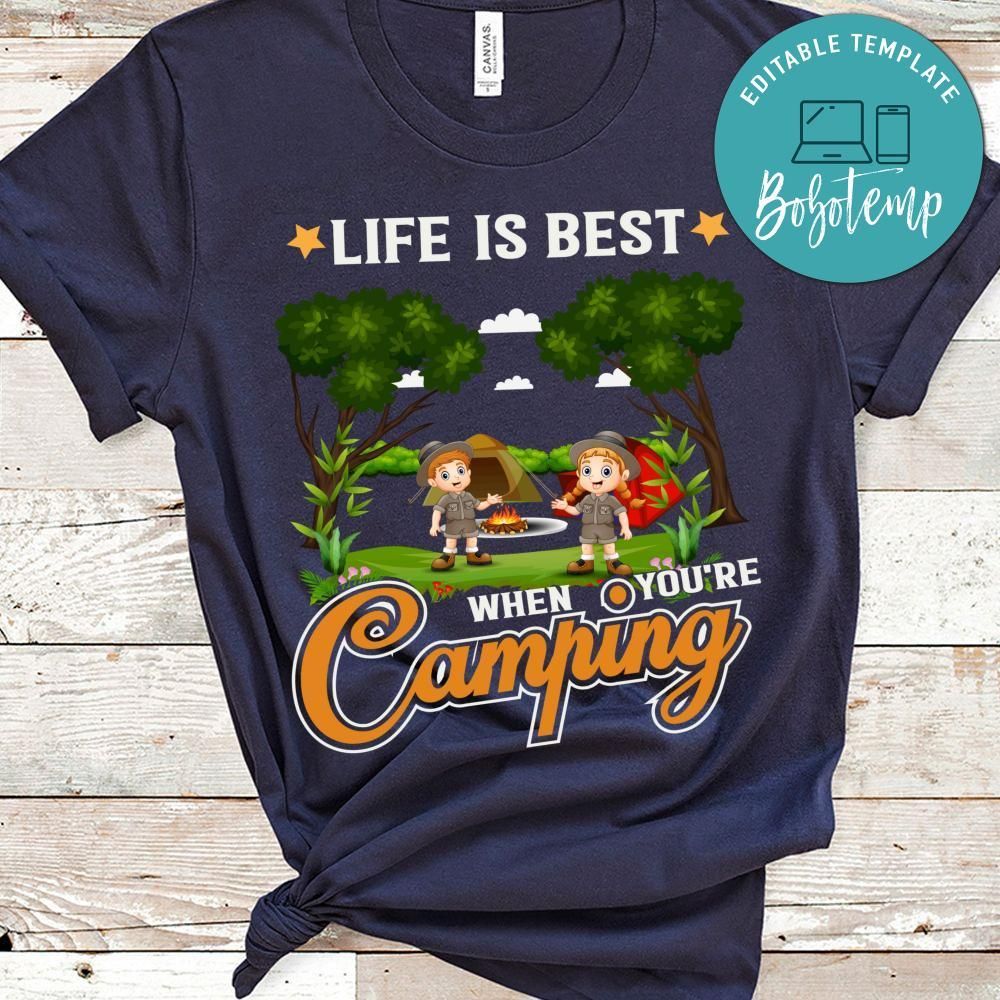 Life Is Best When Camping Shirt