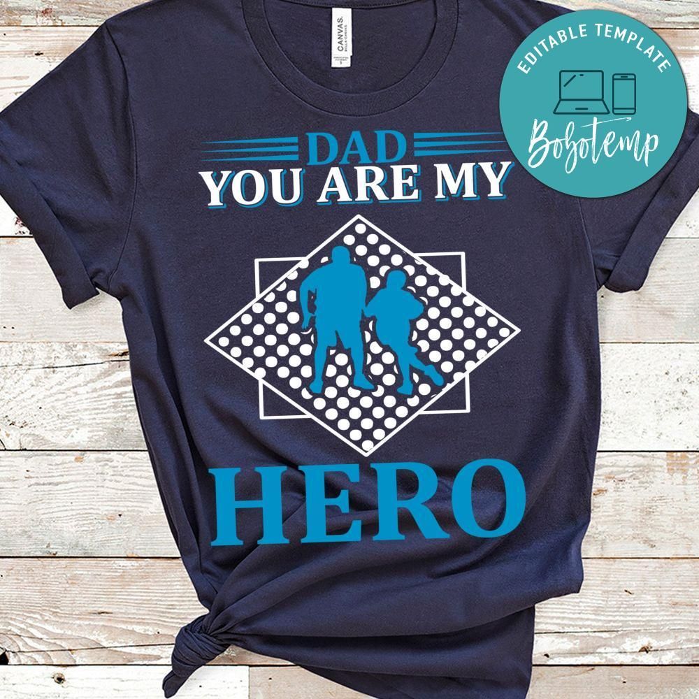 Dad You Are My Hero Shirt