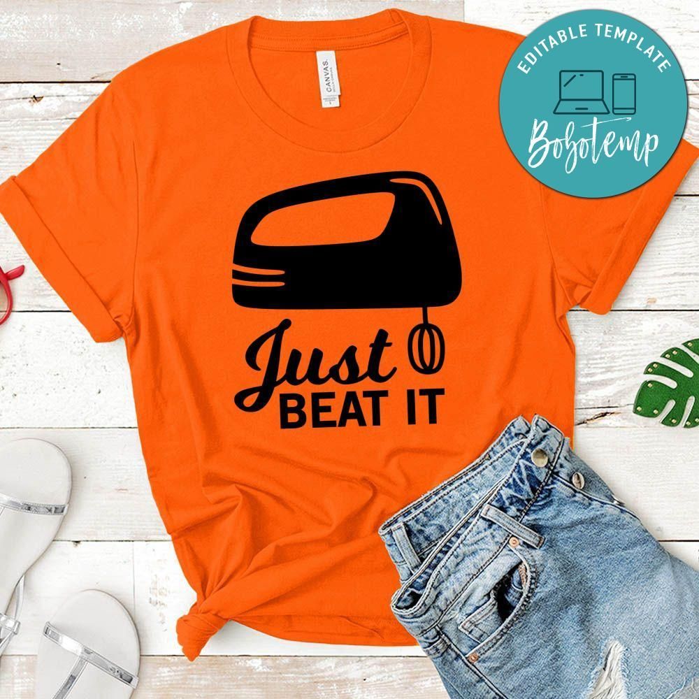 Just Beat It Shirt