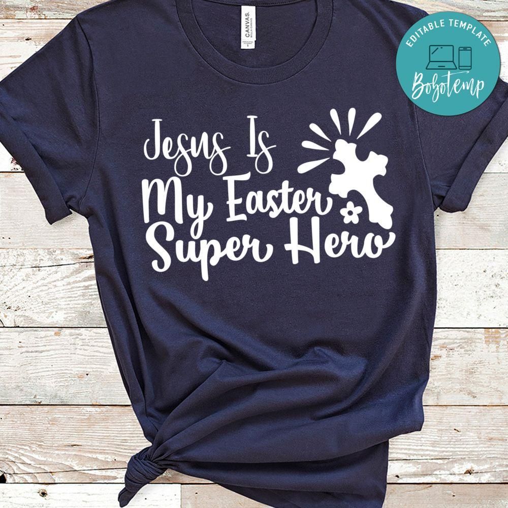 Jesus is My Easter Super Hero T-shirt